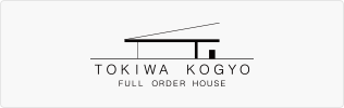 TOKIWA KOGYO FULL ORDER HOUSE